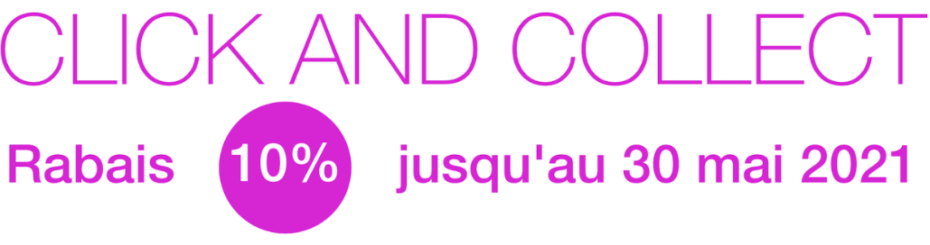Action Click and Collect -10% jusqu'au 30 mai 2021